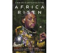 Sheree Renée Thomas Oghenechovwe Donald Ekpeki Zelda Kn Africa Risen (Tascabile)