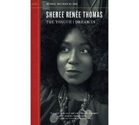 Sheree Renee Thomas The Tongue I Dream In (Tascabile)