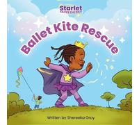 Shereeka Gray Starlet Saves the Day (Tascabile)