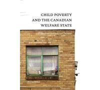 Shereen Ismael Child Poverty and the Canadian Welfare State (Tascabile)