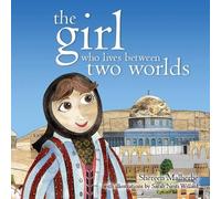 Shereen Makherbe The Girl Who Lives Between Two Worlds (Copertina rigida)