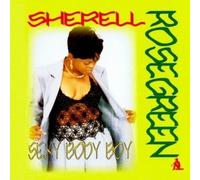 Sherell Rosegreen Sexy Body Boy (Digitally Remastered) (CD)