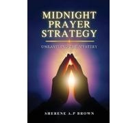 Sherene A P Brown Midnight Prayer Strategy (Tascabile)