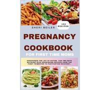 Sheri Beiler Pregnancy Cookbook For First Time Moms (Tascabile)