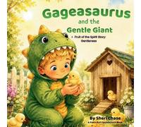 Sheri Chase Gageasaurus and the Gentle Giant (Tascabile)