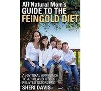 Sheri Davis All Natural Mom's Guide to the Feingold Diet (Tascabile)