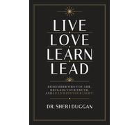 Sheri Duggan Live Love Learn Lead (Tascabile)