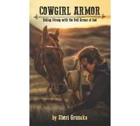 Sheri Grunska Cowgirl Armor (Tascabile) Cowgirl Armor