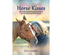 Sheri Grunska Horse Kisses (Tascabile)