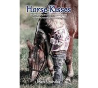 Sheri Grunska Horse Kisses (Tascabile)