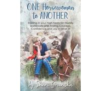 Sheri Grunska One Horsewoman To Another (Tascabile)