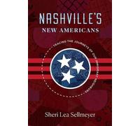 Sheri Lea Sellmeyer Nashville's New Americans (Tascabile)