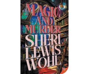 Sheri Lewis Wohl Magic and Murder (Tascabile)