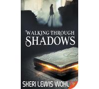 Sheri Lewis Wohl Walking Through Shadows (Tascabile)