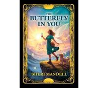 Sheri Mandell The Butterfly and You (Tascabile)