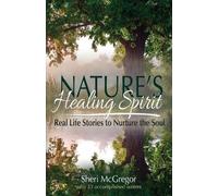 Sheri Mcgregor Nature's Healing Spirit (Tascabile)
