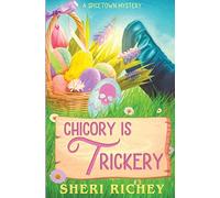 Sheri Richey Richey, Sheri Chicory is Trickery (Tascabile) Spicetown Mystery