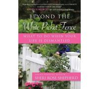 Sheri Rose Shepherd Beyond the White Picket Fence (Tascabile)