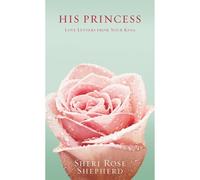 Sheri Rose Shepherd Love Letters from your King (Copertina rigida)