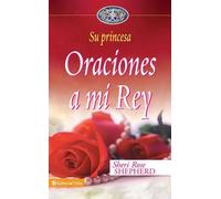 Sheri Rose Shepherd Oraciones a Mi Rey (Copertina rigida) Su Princesa Serie