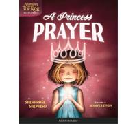 Sheri Rose Shepherd Princess' Prayer, A (Copertina rigida)