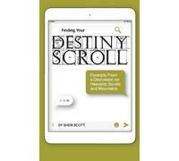Sheri Scott Finding Your Destiny Scroll (Tascabile) Destiny Scroll