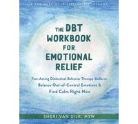 Sheri Van Dijk The DBT Workbook for Emotional Relief (Tascabile)