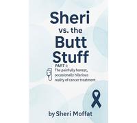 Sheri vs. the Butt Stuff: Part I: 1