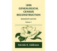 Sherida K Eddlemon 1890 Genealogical Census Reconstruction (Tascabile)
