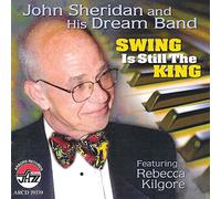 Sheridan, John & Dream Band - Swing Is Still The King