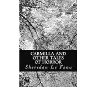 Sheridan Le Fanu Carmilla and other Tales of Horror (Tascabile)
