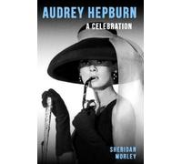 Sheridan Morley Audrey Hepburn (Tascabile)