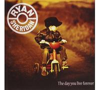 DAY YOU LIVE FOREVER