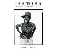 Sherie M. Randolph Florynce ""Flo"" Kennedy (Tascabile)