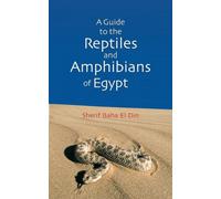 Sherif Bahaa El Di A Guide to Reptiles and Amphibians of Egyp (Copertina rigida)