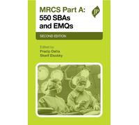 Sherif Elsobkey Pradip K Datta MRCS Part A: 550 SBAs and EMQs (Tascabile)