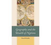 Sherif Khalifa Geography and the Wealth of Nations (Tascabile)