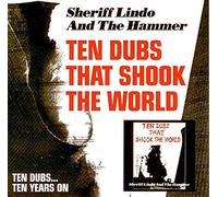 Sherif Lindo and the Hammer - Ten Dubs That Shook the World