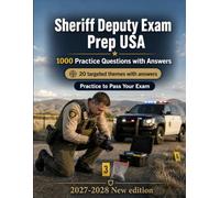 Sheriff Deputy Exam Prep USA 2027-2028: 1000 Multiple-Choice Questions: Patrol operations, arrest, evidence, use of force, and pursuit procedures for focused revision