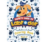 Sheriff Labrador: Adventures & Coloring Fun Part 2: A Fun and Educational Activity Book for Kids Who Love Brave Dogs