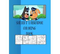Sheriff Labrador Coloring Book For Kids