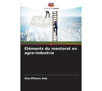 Sheriffdeen Ade Éléments du mentorat en agro-industrie (Tascabile)