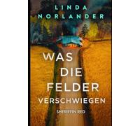 Sheriffin Red: Was die Felder verschwiegen