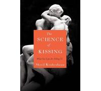 Sheril Kirshenbaum The Science Of Kissing (Copertina rigida)