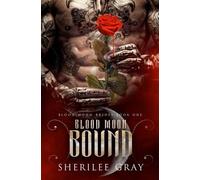Sherilee Gray Blood Moon Bound (Tascabile) Blood Moon Brides