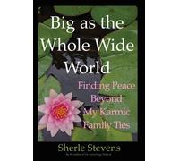 Sherle Stevens Big as the Whole Wide World (Copertina rigida)