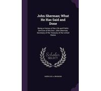 Sherlock a Bronson John Sherman; What He Has Said and Done (Copertina rigida)