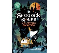 Sherlock Bones y el castillo encantado: Libro 4