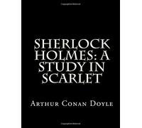 Sherlock Holmes: A Study In Scarlet