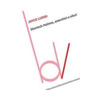 Sherlock Holmes, anarchici e siluri